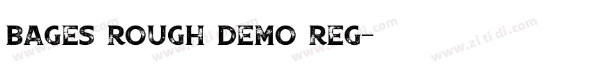 Bages Rough Demo Reg字体转换
